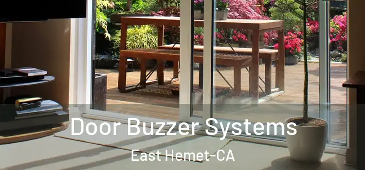  Door Buzzer Systems East Hemet-CA