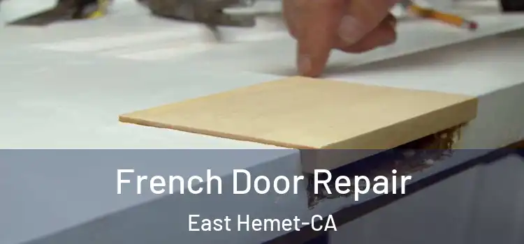  French Door Repair East Hemet-CA