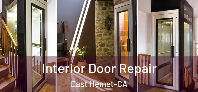  Interior Door Repair East Hemet-CA