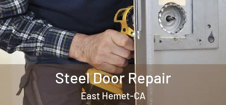  Steel Door Repair East Hemet-CA